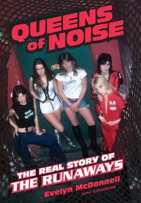 Les Reines du bruit : La véritable histoire des Runaways - Queens of Noise: The Real Story of the Runaways