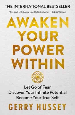 Réveillez votre pouvoir intérieur : Abandonnez la peur. Découvrez votre potentiel infini. Devenez votre vrai moi. - Awaken Your Power Within: Let Go of Fear. Discover Your Infinite Potential. Become Your True Self.
