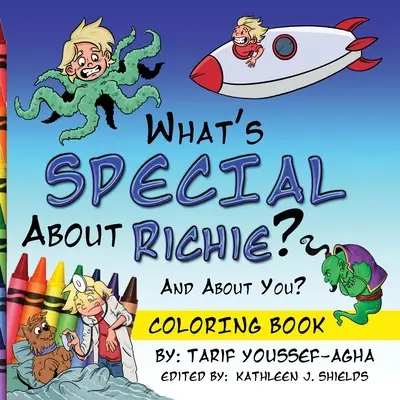 Qu'est-ce qu'il y a de spécial chez Richie ? Et de toi ? Le livre à colorier - What's SPECIAL About Richie? And About you? The Coloring Book