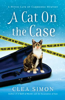 Un chat sur l'affaire : Un mystère des chats sorciers de Cambridge - A Cat on the Case: A Witch Cats of Cambridge Mystery