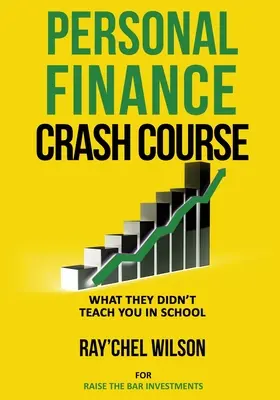 Cours accéléré de finances personnelles : Ce qu'on ne vous a pas appris à l'école - Personal Finance Crash Course: What They Didn't Teach You in School