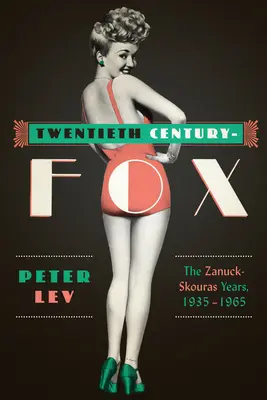 Twentieth Century-Fox : Les années Zanuck-Skouras, 1935-1965 - Twentieth Century-Fox: The Zanuck-Skouras Years, 1935-1965