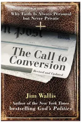 L'appel à la conversion : Pourquoi la foi est toujours personnelle mais jamais privée - The Call to Conversion: Why Faith Is Always Personal But Never Private