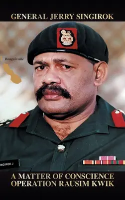 Une question de conscience : Opération Rausim Kwik - A Matter of Conscience: Operation Rausim Kwik