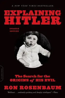 Expliquer Hitler : La recherche des origines de son mal - Explaining Hitler: The Search for the Origins of His Evil