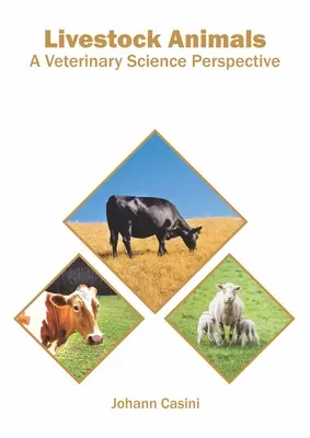 Animaux d'élevage : Le point de vue de la science vétérinaire - Livestock Animals: A Veterinary Science Perspective