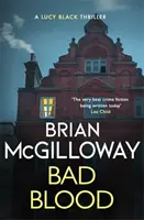 Bad Blood (Mauvais sang) - Un polar irlandais captivant, captivant et d'actualité - Bad Blood - A compelling, page-turning and current Irish crime thriller