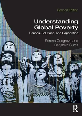 Comprendre la pauvreté dans le monde : Causes, solutions et capacités - Understanding Global Poverty: Causes, Solutions, and Capabilities