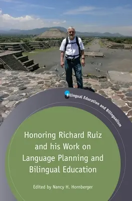 Hommage à Richard Ruiz et à son travail sur l'aménagement linguistique et l'éducation bilingue - Honoring Richard Ruiz and His Work on Language Planning and Bilingual Education