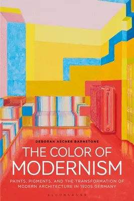 La couleur du modernisme : Peintures, pigments et transformation de l'architecture moderne dans l'Allemagne des années 1920 - The Color of Modernism: Paints, Pigments, and the Transformation of Modern Architecture in 1920s Germany