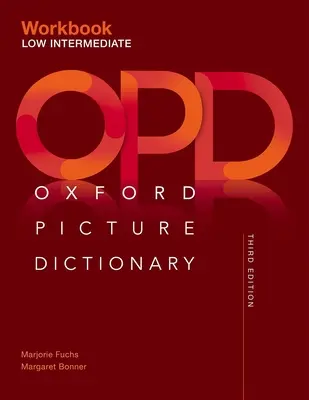 Dictionnaire d'images Oxford, troisième édition : Cahier d'exercices pour le niveau intermédiaire bas - Oxford Picture Dictionary Third Edition: Low-Intermediate Workbook