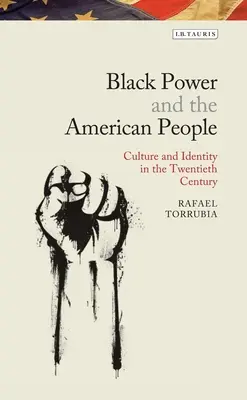 Le pouvoir noir et le peuple américain : L'héritage culturel du radicalisme noir - Black Power and the American People: The Cultural Legacy of Black Radicalism