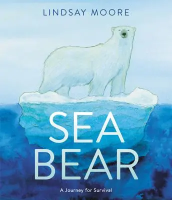 Ours de mer : Un voyage pour la survie - Sea Bear: A Journey for Survival