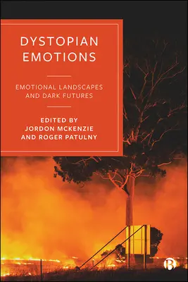 Émotions dystopiques : Paysages émotionnels et avenirs sombres - Dystopian Emotions: Emotional Landscapes and Dark Futures