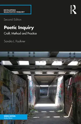 Enquête poétique : Artisanat, méthode et pratique - Poetic Inquiry: Craft, Method and Practice