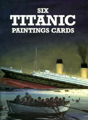 Six cartes de peinture du Titanic - Six Titanic Paintings Cards