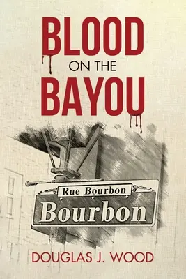 Sang sur le Bayou - Blood on the Bayou