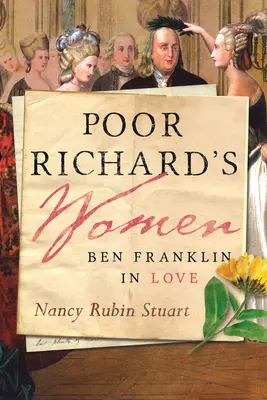 Les femmes du pauvre Richard : Deborah Read Franklin et les autres femmes derrière le père fondateur - Poor Richard's Women: Deborah Read Franklin and the Other Women Behind the Founding Father