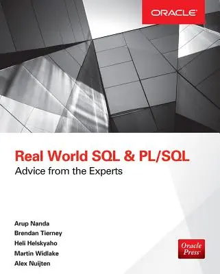 Real World SQL et Pl/Sql : Conseils d'experts - Real World SQL and Pl/Sql: Advice from the Experts