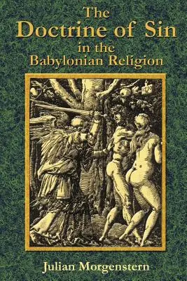 La doctrine du péché dans la religion babylonienne - The Doctrine of Sin in the Babylonian Religion