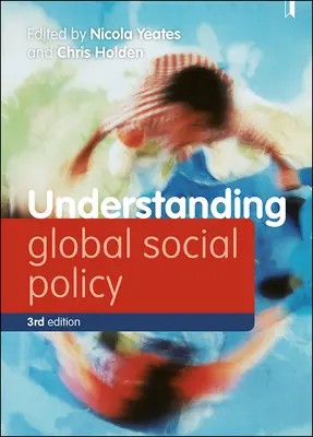 Comprendre la politique sociale mondiale - Understanding Global Social Policy
