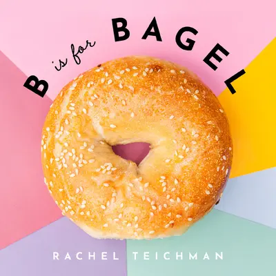 B comme Bagel - B Is for Bagel