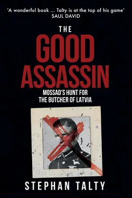 Le bon assassin - La chasse au boucher de Lettonie par le Mossad - Good Assassin - Mossad's Hunt for the Butcher of Latvia