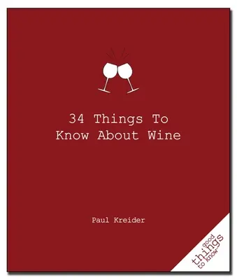 34 choses à savoir sur le vin - 34 Things to Know about Wine