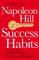 Success Habits - Principes éprouvés pour une plus grande richesse, une meilleure santé et un plus grand bonheur - Success Habits - Proven Principles for Greater Wealth, Health, and Happiness