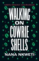 Marcher sur des cauris - Histoires - Walking on Cowrie Shells - Stories