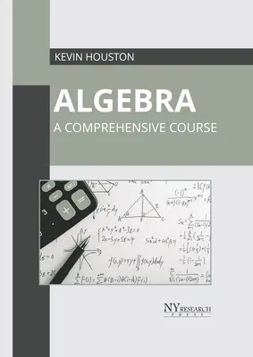 Algebra : Un cours complet - Algebra: A Comprehensive Course