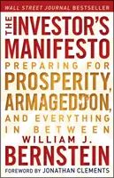 Manifeste de l'investisseur - Se préparer à la prospérité, à l'Armageddon et à tout ce qui se trouve entre les deux - Investor's Manifesto - Preparing for Prosperity, Armageddon, and Everything in Between