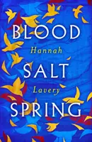 Blood Salt Spring - La première collection de Makar d'Édimbourg - Blood Salt Spring - The Debut Collection from Edinburgh's Makar