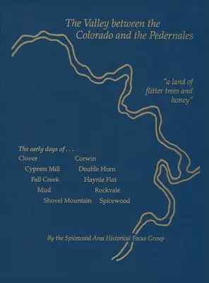 La vallée entre le Colorado et les Pedernales - The Valley between the Colorado and the Pedernales