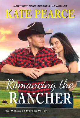 Romancing the Rancher (L'amour du fermier) - Romancing the Rancher