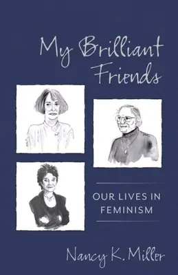 Mes amies brillantes : Nos vies dans le féminisme - My Brilliant Friends: Our Lives in Feminism