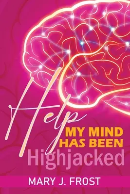 Help My Mind Has Been Highjacked (Au secours, mon esprit a été détourné) - Help My Mind Has Been Highjacked