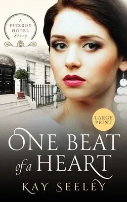 Un battement de cœur : Édition en gros caractères - One Beat of a Heart: Large Print Edition