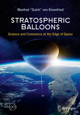 Les ballons stratosphériques : Science et commerce aux confins de l'espace - Stratospheric Balloons: Science and Commerce at the Edge of Space