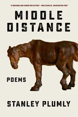 La distance moyenne : Poèmes - Middle Distance: Poems