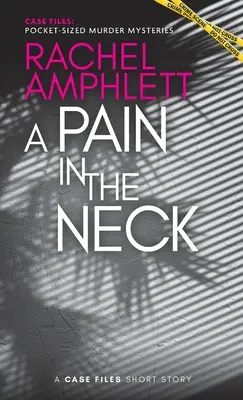 Une douleur dans le cou : Un court roman policier - A Pain in the Neck: A short crime fiction story