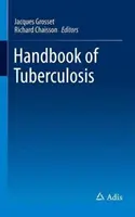 Manuel de la tuberculose - Handbook of Tuberculosis