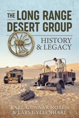 Le groupe Long Range Desert : Histoire et héritage - The Long Range Desert Group: History & Legacy