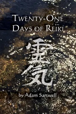 Vingt et un jours de Reiki - Twenty-one Days of Reiki