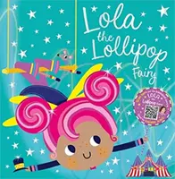 Lola la fée sucette - Lola the Lollipop Fairy