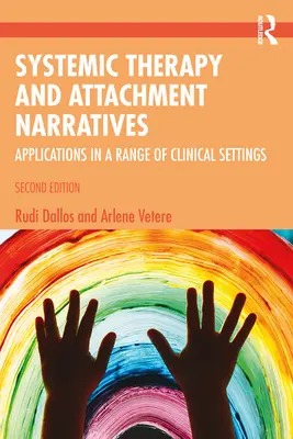 Thérapie systémique et récits d'attachement : Applications dans divers contextes cliniques - Systemic Therapy and Attachment Narratives: Applications in a Range of Clinical Settings