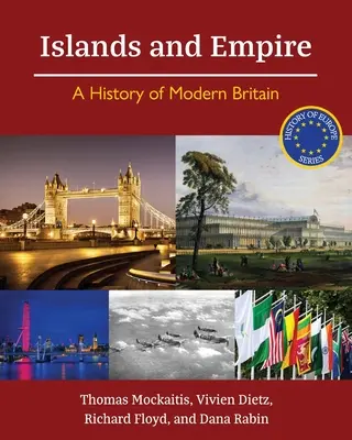 Îles et Empire : Une histoire de la Grande-Bretagne moderne - Islands and Empire: A History of Modern Britain
