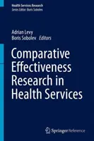 Recherche comparative sur l'efficacité des services de santé - Comparative Effectiveness Research in Health Services