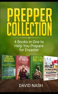 Collection Prepper : 4 livres en un pour vous aider à vous préparer à une catastrophe - Prepper Collection: 4 Books in one to Help You Prepare for Disaster