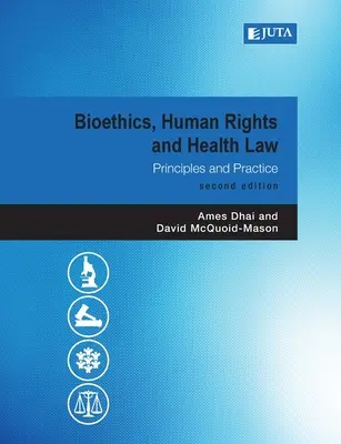 Bioéthique, droits de l'homme et droit de la santé 2e - Bioethics, Human Rights and Health Law 2e